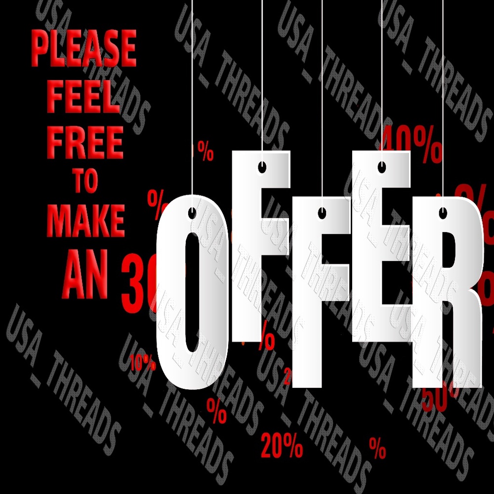 PLEASE FEEL FREE TO MAKE ME AN OFFER!! DON’T BE SHY!!!